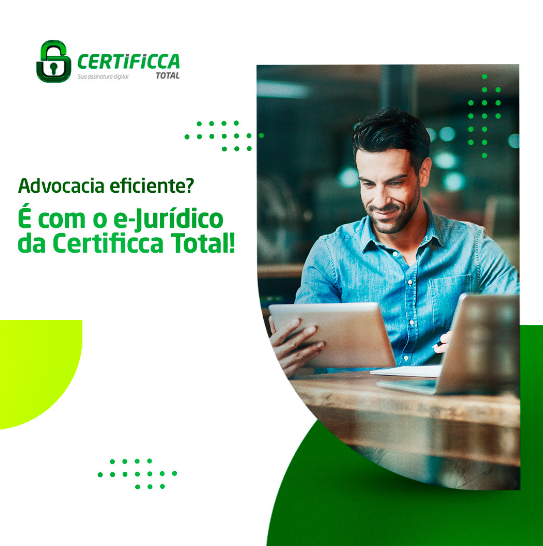 foto de ADVOCACIA EFICIENTE É COM O E-JURÍDICO DA CERTIFICCA TOTAL