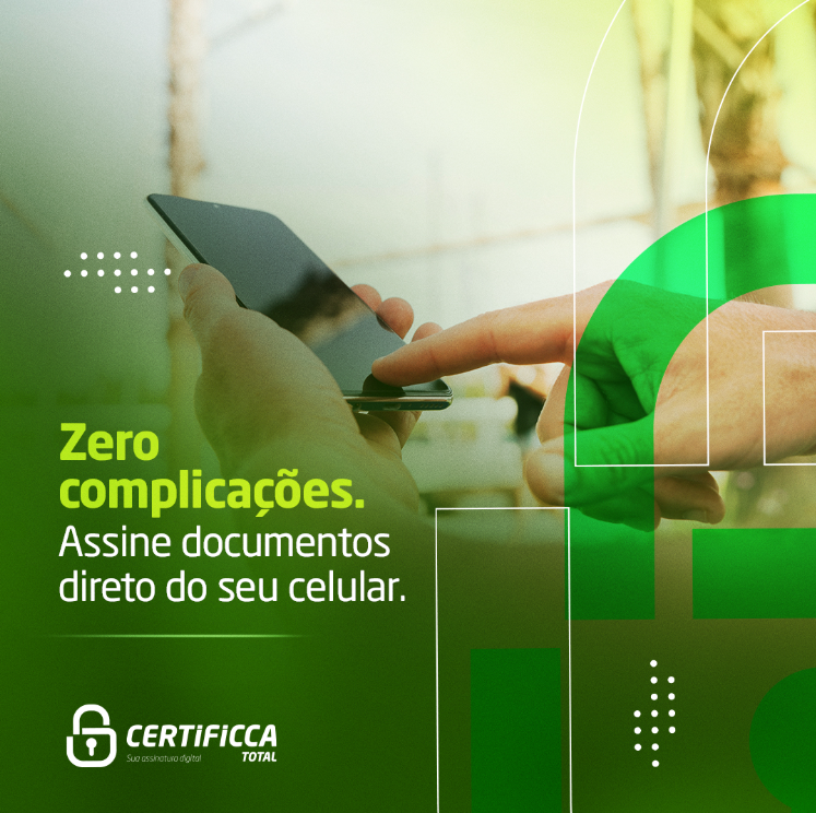 foto de ZERO COMPLICAÇÕES, ASSINE DOCUMENTOS DIRETO DO SEU CELULAR