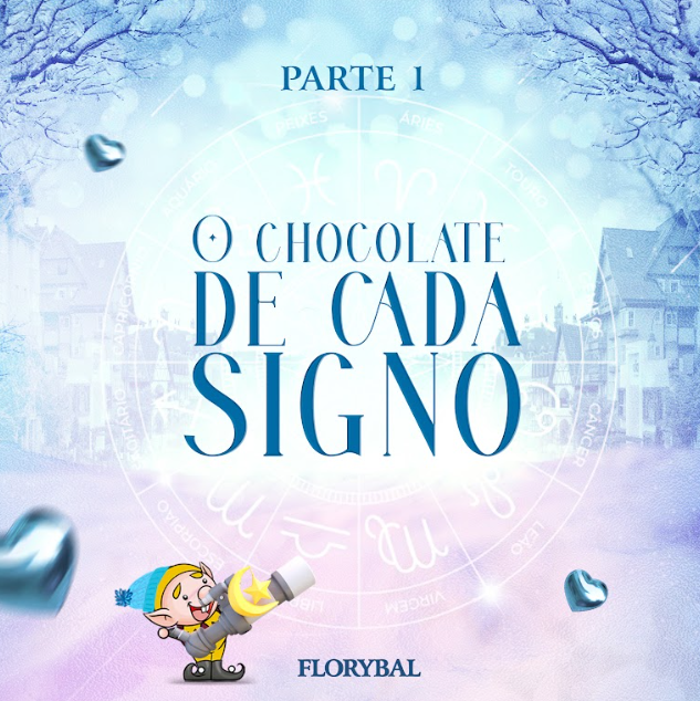 foto de AQUI NA FLORYBAL VOCÊ ENCONTRA O CHOCOLATE DE CADA SIGNO